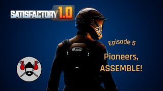 We shall start some assembly  Lets Play Satisfactory  Episode 5 [upl. by Cordy]