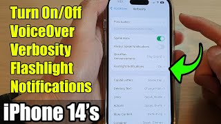 iPhone 14s14 Pro Max How to Turn OnOff VoiceOver Verbosity Flashlight Notifications [upl. by Danella]