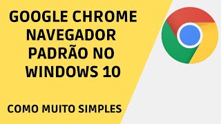 Como deixar o Google Chrome como navegador padrão no seu computador ou notebook [upl. by Amiaj972]