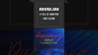 Adonijah A Tale of Ambition and Failure bible [upl. by Michaele]