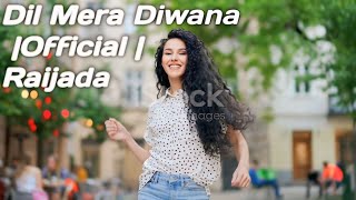 dil mera diwana official song raijada82 [upl. by Mellisa]