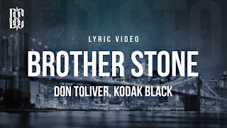 Don Toliver feat Kodak Black  Brother Stone  Lyrics [upl. by Nhguavaj]