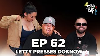 Ep 62 Letty Presses Doknow  Brown Bag Podcast [upl. by Adnert]