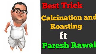 Best trick for calcination and roasting  class12th [upl. by Kast71]