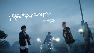 派偉俊 Patrick Brasca amp 李浩瑋 Howard Lee【I Hate Myself Sometimes】Official Video [upl. by Ydnic976]