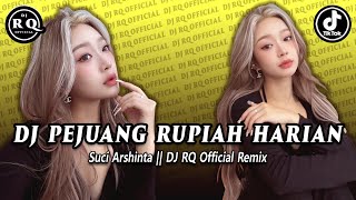 DJ PEJUANG RUPIAH HARIAN REMIX  DJ TIKTOK TERBARU 2024 [upl. by Lesiram894]