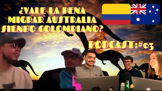 😱La REALIDAD de LOS COLOMBIANOS en AUSTRALIA✈️¿vale la PENA MIGRAR A AUSTRALIA JOVENpodcast 02 [upl. by Lemmy]