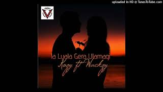 Kozy Ft Wackzy Viginuts  Ia Luala Gera Ulamagi 2024 [upl. by Clevey]