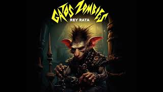 Los Gatos Zombies  Rey Rata King Rat [upl. by Rodrigo]