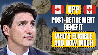 CPP PostRetirement Benefit Whos Eligible and How Much You Can Get [upl. by Camarata]