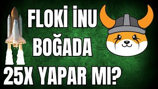 FLOKİ İNU COİN İNCELEME  FLOKİ BOĞADA 20X YAPAR MI  FLOKİ COİN SON DURUM [upl. by Johns925]