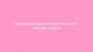 다음카페  Fancafe Tutorial 10 steps to make a Daum ID using mobile phone [upl. by Manard939]