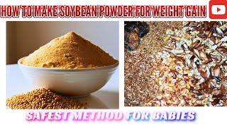 How to make the best soybean powder for babies to gain weight  safest and healthiest method [upl. by Allix]