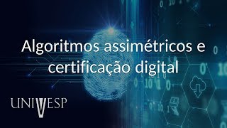 Segurança da Informação  Aula 04  Algoritmos assimétricos e certificação digital [upl. by Asennav]