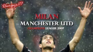 Milan  Manchester United 30 SANDRO PICCININI 2007 [upl. by Aimek]