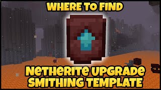 Where To Find NETHERITE UPGRADE SMITHING TEMPLATE In MINECRAFT 120 [upl. by Rashidi]