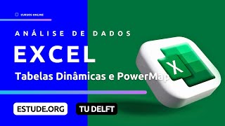 Análise de Dados com Excel Aula 3  Tabelas Dinâmicas e PowerMap [upl. by Kilan]