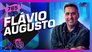 FLÁVIO AUGUSTO  Inteligência Ltda Podcast 765 [upl. by Lotte]