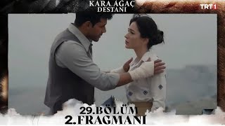 Kara Ağaç Destanı 29Bölüm 2Fragman  FİNAL [upl. by Aneekat278]