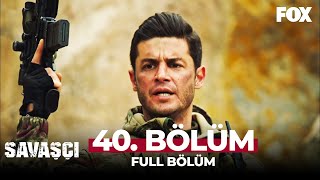 Savaşçı 40 Bölüm [upl. by Akcired]