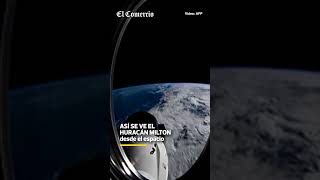 NASA comparte IMÁGENES del HURACÁN MILTON desde el ESPACIO  El Comercio [upl. by Lederer532]