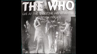 The Who  Live At The Shoreline Amphitheater  Mt View CA  07032002 [upl. by Nassir]