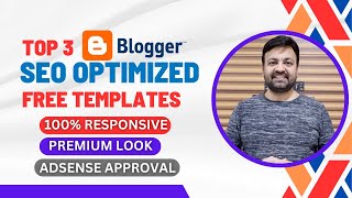 Top 3 Best SEO Optimized Free Premium Look Blogger Templates Download 2024  Google AdSense Approval [upl. by Initsed]