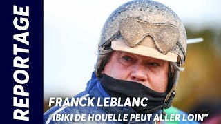 FRANCK LEBLANC  IBIKI DE HOUELLE À LASSAUT DU PRIX DE CORNULIER [upl. by Reiners]