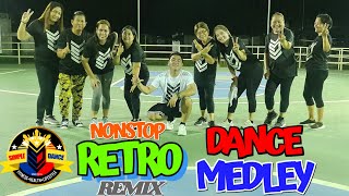 RETRO DANCE REMIX  retro remix medley  retro remix  DANCE REMIX NONSTOP  SIMPLE DANCE [upl. by Kalle]