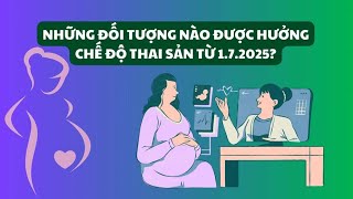 Những đối tượng nào được hưởng chế độ thai sản từ 172025  Báo Lao Động [upl. by Niar]