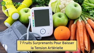 7 Fruits Surprenants Pour Baisser la Tension Artérielle [upl. by Fabozzi]