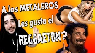 A los METALEROS les gusta el REGGAETON [upl. by Lodie]