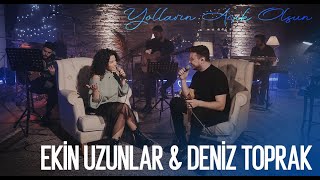 Ekin Uzunlar amp Deniz Toprak  Yolların Açık Olsun [upl. by Dalston]