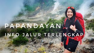 PENDAKIAN GUNUNG PAPANDAYAN GARUT  Info Jalur Terlengkap  GPS TRACK [upl. by Suolkcin]