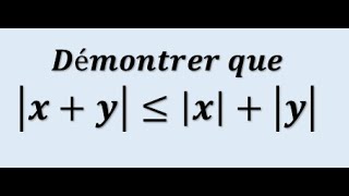 Exercice1 sur la valeur absoluedémonstration de linégalité triangulaire [upl. by Atinahs]