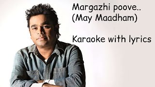 Margazhi Poove  Karaoke  Lyrics  May Maadham  AR Rahman  HighQuality [upl. by Flanders891]