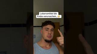 Lebensmittel die Krebs verursachen…😳  foryou fakten trending deutsch fypシ゚viral trend fyp [upl. by Tyre]