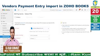 20 Vendors Payment Entry import in ZOHO BOOKS ZOHO learn tutorial [upl. by Nylarahs710]