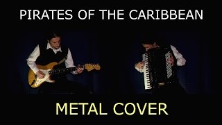 Pirates Of The Caribbean  Medley METAL cover [upl. by Grissel]