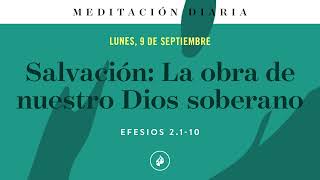 Salvación La obra de nuestro Dios soberano – Meditación Diaria [upl. by Favian]