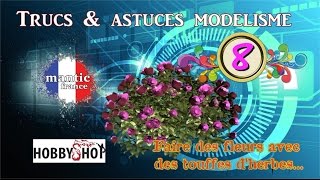 📌🔧 Trucs amp Astuces modélisme N°8 quotFleurs et touffes dherbequot [upl. by Lashoh]