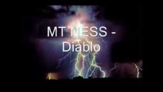 MT NESS  Diablo [upl. by Morril]