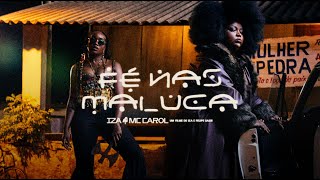 IZA e MC Carol  Fé Nas Maluca Clipe Oficial [upl. by Waxler]