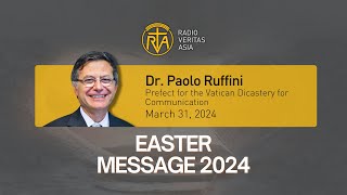 Easter Message from the Vatican Dicastery for Communication  Dr Paolo Ruffini [upl. by Cleave]