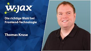 Die richtige Wahl bei FrontendTechnologie  Thomas Kruse [upl. by Bowe]