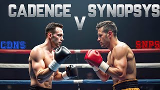 Cadence vs Synopsys  Battle for the Best Stock in EDA  CDNS Cadence Design vs SNPS Synopsys [upl. by Drofxer371]