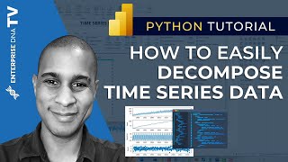 How To Easily Decompose Time Series Data In Power BI And Python [upl. by Mccutcheon]