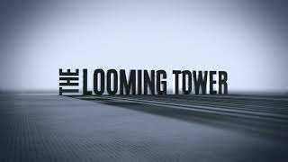 The Looming Tower  2018  Opening [upl. by Ainesell112]