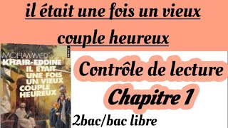 il était une fois un vieux couple heureuxشرحcontrôle de lecture du chapitre 12bac et bac libre [upl. by Dorolisa812]