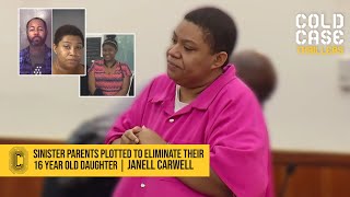 Sinister parents plotted to eliminate their 16 year old daughter  Janell Carwell REUPLOAD [upl. by Adia]